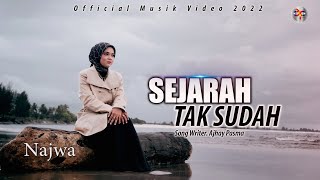 Najwa - Sejarah Tak Sudah