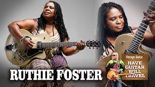 Have Guitar Will Travel 086 – Ruthie Foster