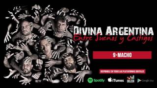 Video thumbnail of "Divina Argentina - Macho"