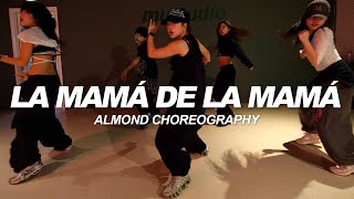El Alfa, El Cherry Scom & CJ - La Mamá de la Mamá | Almond Choreography
