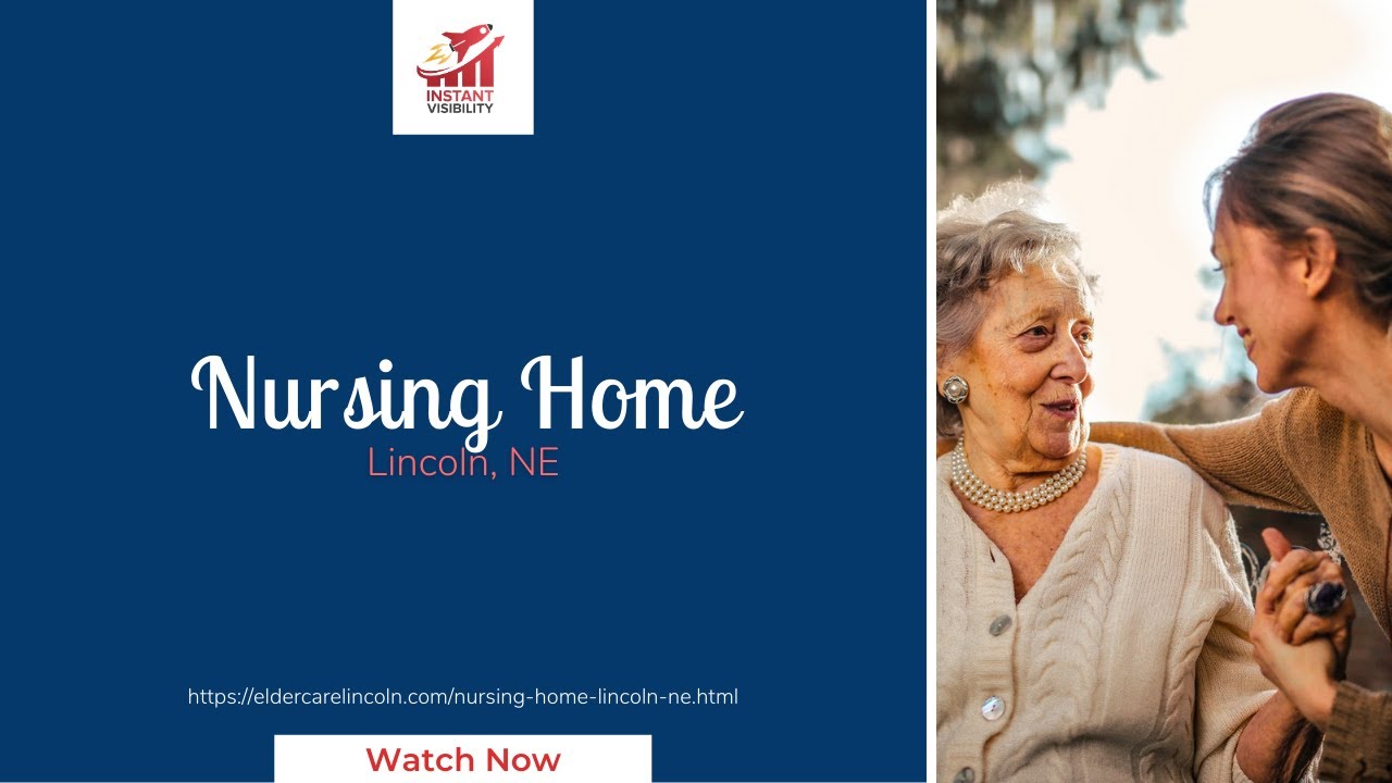 Nursing Home Lincoln Nebraska YouTube