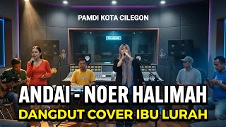 Andai  Noer Halimah Dangdut Cover Ibu Lurah