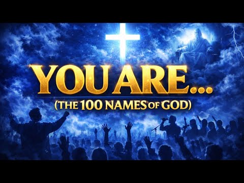 What Are The 100 Names Of God And Their Meaning