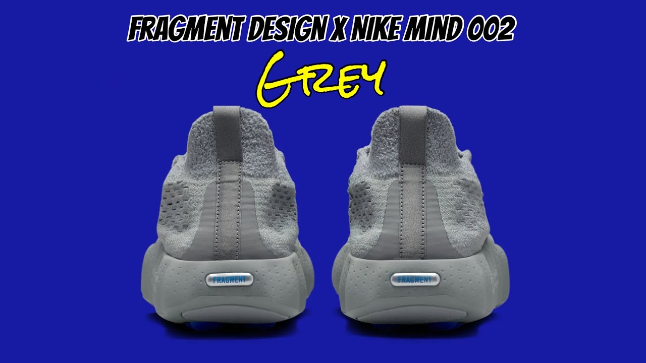 Fragment Design x Nike Mind 002 Grey - YouTube