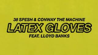 38 Spesh x Conway The Machine - LATEX GLOVES (Ft. Lloyd Banks) [Official Visualizer]
