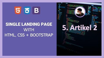 Single Landing Page - HTML, CSS + Bootstrap 5.2 - Part 5 - Artikel
