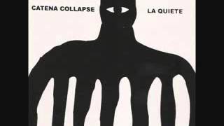 catena collapse/la quiete - split 7