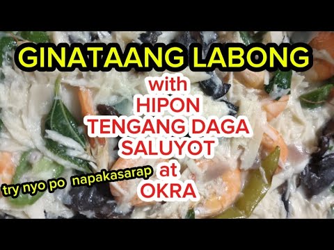GINATAANG LABONG with HIPON | OKRA | SALUYOT | TENGANG DAGA - YouTube