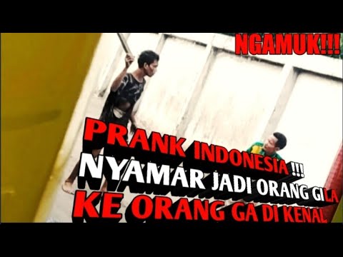 prank-orang-gila-ngamuk-outo-di-ajak-ribut//-prank-indonesia-kocak