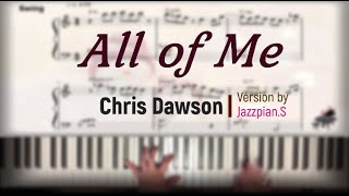 All of Me - Chris Dawson version by Jazzpian.S(with sheet)