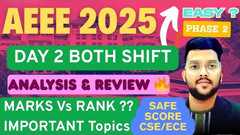 AEEE 2025 Phase 2 Day 2 Both shift Analysis ✅ | Safe score to all campus | Important Topics #amrita