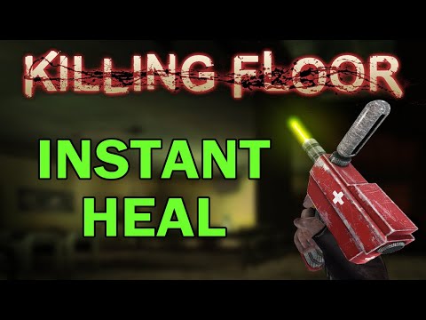 Killing Floor 1 - Instant Heal Tutorial