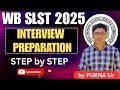 WB SLST Interview Preparation 2025 | Step-by-Step Explanation on | Demo Class Strategy