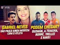 SPFC CONTINUA COM GABRIEL NEVES BORRÉ, ALEX TEIXEIRA, GUZMÁN E MAIS REFORÇOS! - LAYLA REIS