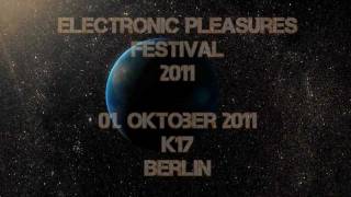 ELECTRONIC PLEASURES FESTIVAL 2011.wmv