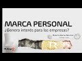 Mi MARCA PERSONAL ¿Genera interés para las empresas?