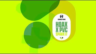 Hoax - Spark It (feat. PVC)
