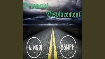 Temporal Displacement