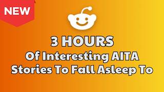 3 HOURS Of Interesting AITA Stories To Fall Asleep To | Best Reddit Stories Compilation - iReddit