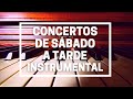 🎹 CONCERTOS DE SÁBADO A TARDE - MÚSICA TERCEIRA IDADE 🎹