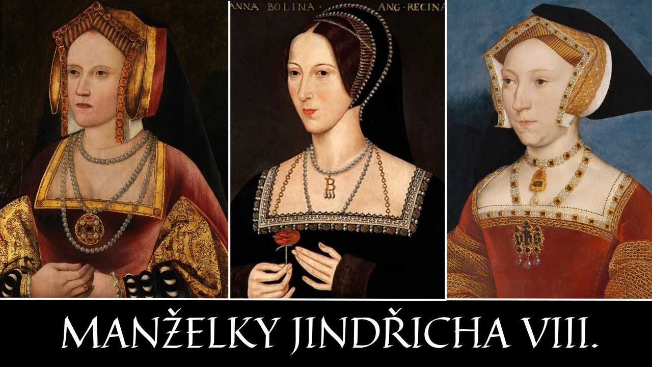 Manželky Jindřicha VIII. | Kateřina Aragonská, Anna Boleynová, Jana Seymourová