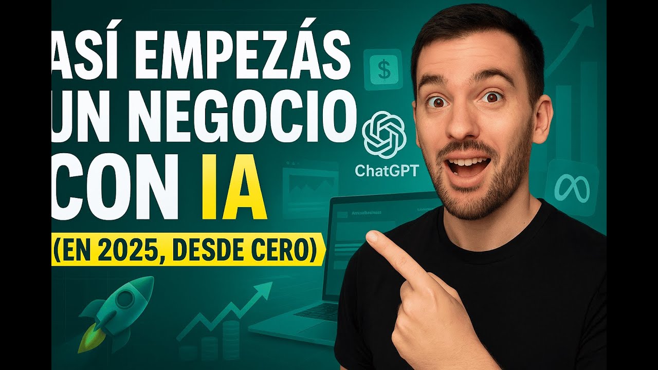 Como empezar un negocio desde cero en 2025 con IA - YouTube