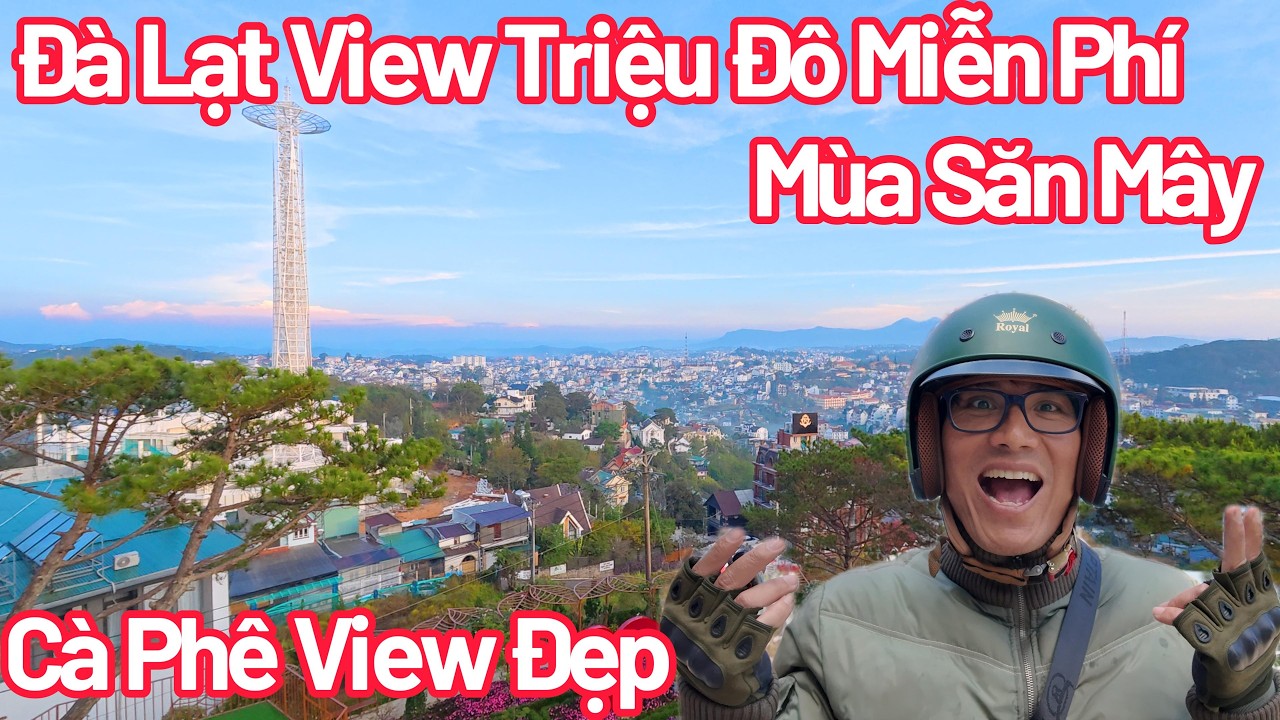 Đà Lạt View Triệu Đô Mùa Săn Mây Và Cà Phê View Đẹp