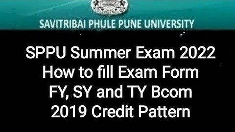 How to Fill Exam Form - FY, SY & TY Bcom 2019 CBCS - Summer Exam 2022 - Important Guidelines
