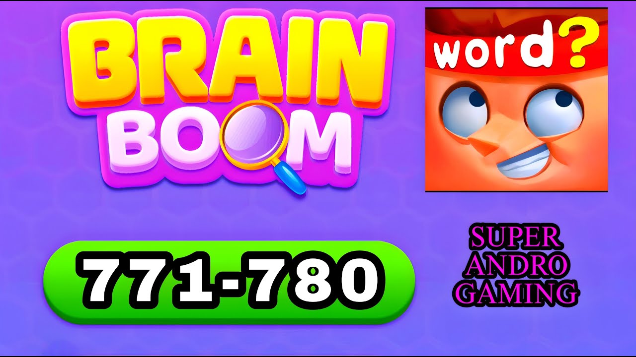 Brain Boom Word Brain Games 771 772 773 774 775 776 777 778 779 780
