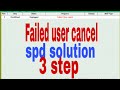 Failed User Cancel Upgrade Tool/ Failed User Cancel/ spd flash failed