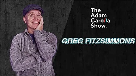Greg Fitzsimmons | Adam Carolla Show | 3/7/2023