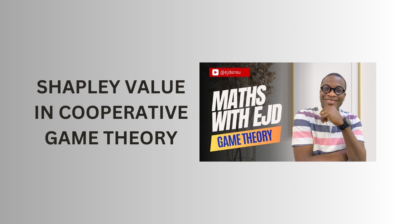 20. Shapley Value in Cooperative Game Theory - YouTube