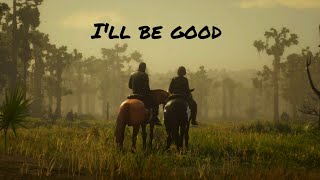 I'll be good - Slowed - Lyrics