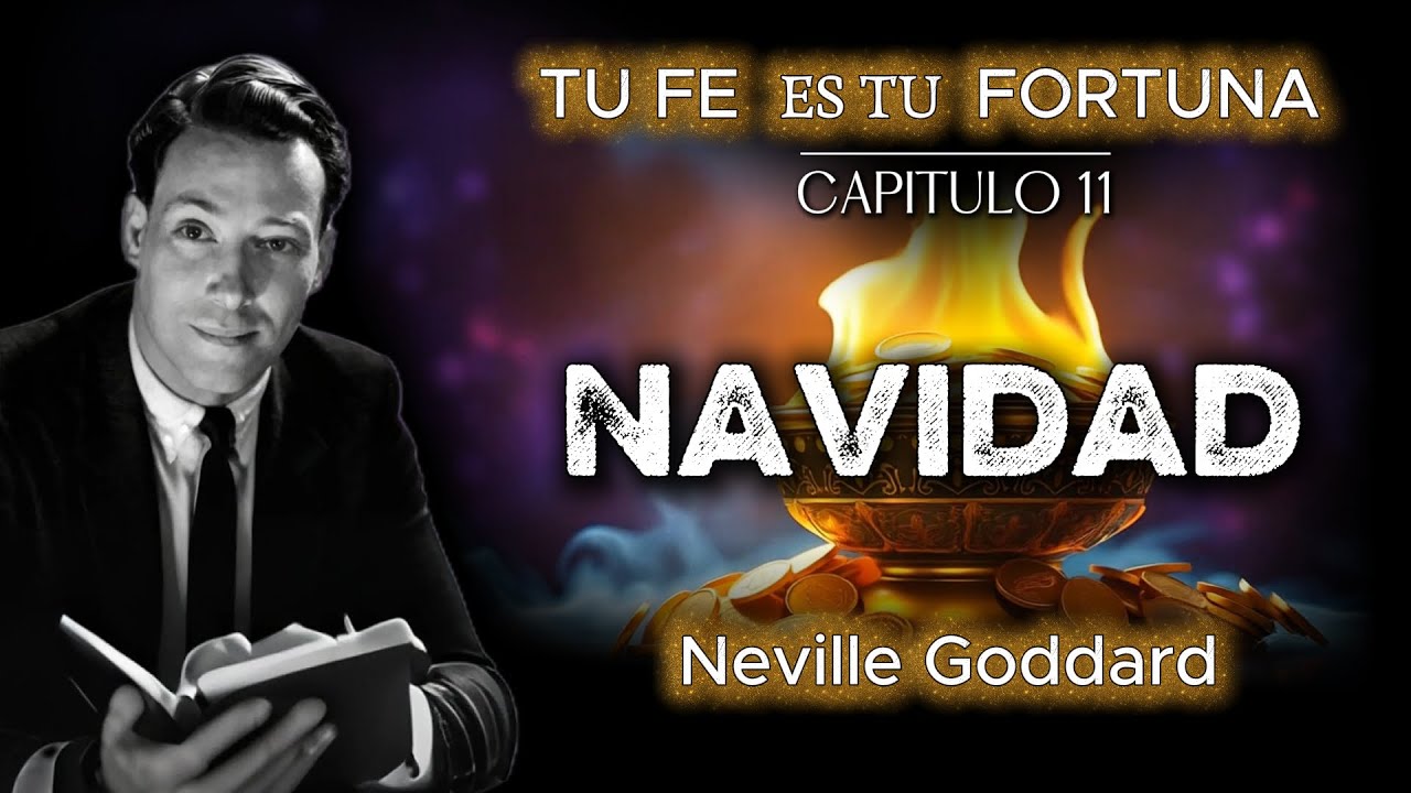 La Navidad: El Nacimiento de Tu Identidad Divina – Tu Fe Es Tu Fortuna | Neville Goddard Podcast