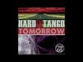 Hard In Tango - Tomorrow