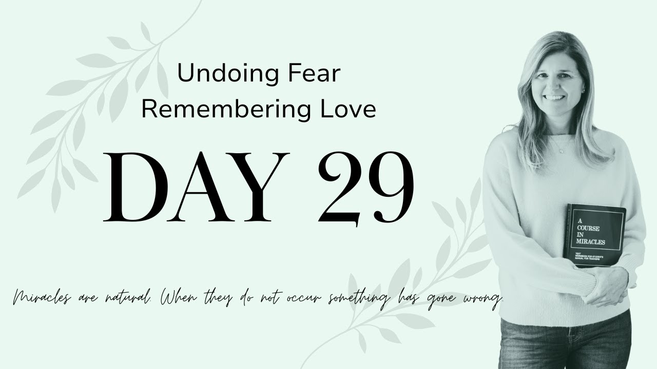 Day 29 Miracles Are Natural