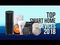 Best Smart Home Tech Devices to Buy in 2018 | Top 12 | Smart Home Tech 2018