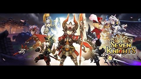 Seven Knight (English) - Part 1 Gameplay (iOS/Android)
