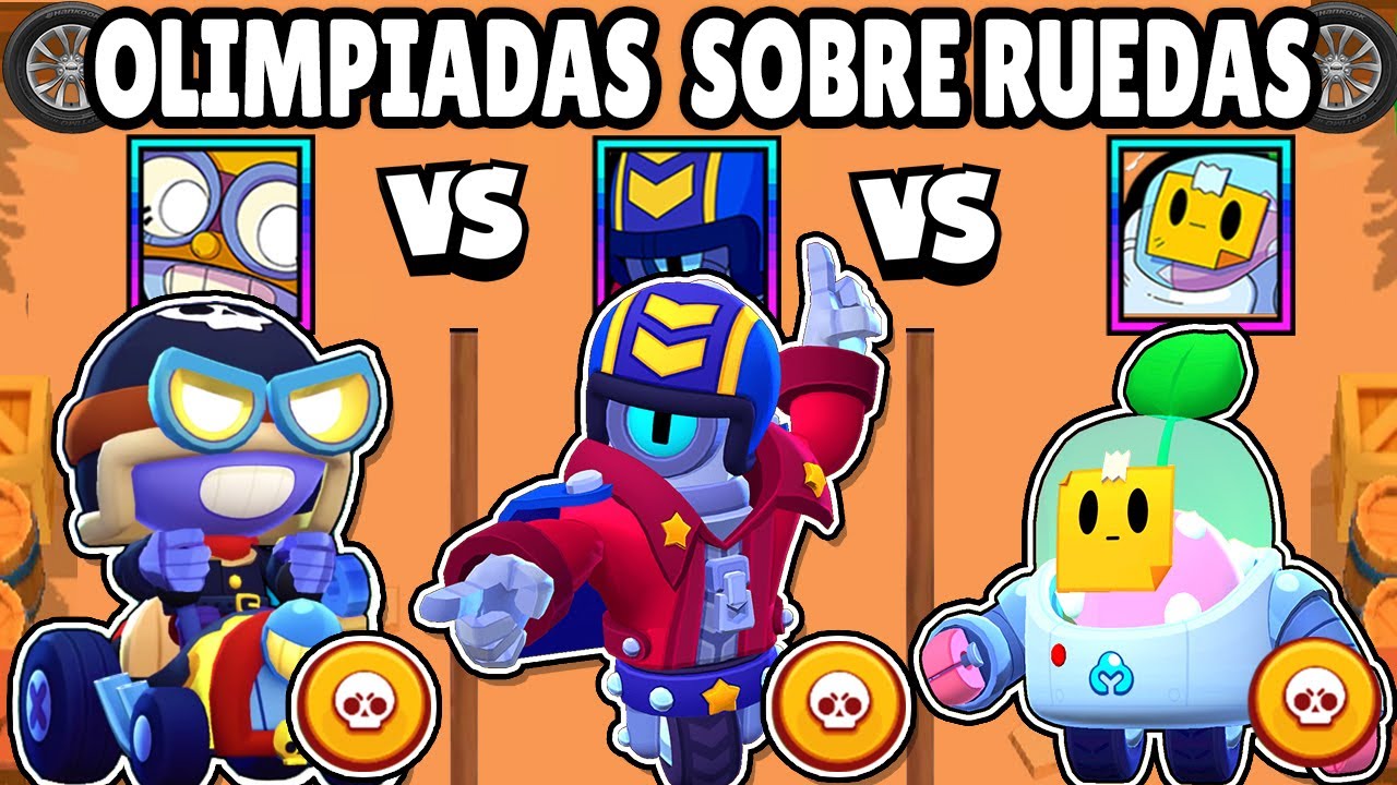 Cual Es Mejor Brawler Con Ruedas Olimpiadas Sobre Ruedas Brawl Stars Youtube - videos de cesar elq brawl stars