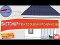 Sketchup How to design Kitchen house