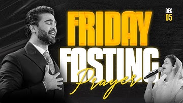 Friday Fasting Prayer || 5 Dec 2025 || Raj Prakash Paul || Jessy Paul
