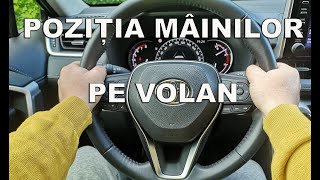 POZITIA MAINILOR PE VOLAN | MANEVRAREA CORECTA A VOLANULUI