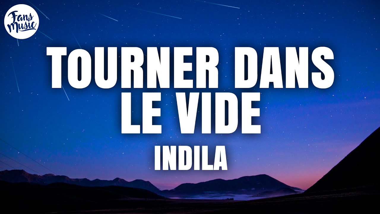 Indila - Tourner Dans Le Vide (Lyrics) Indila - Tourner Dans Le Vide (Lyrics)