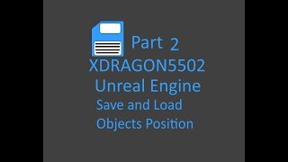Unreal engine 4 saveing/ loading objects position part 2