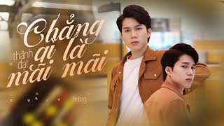 Chẳng Gì Là Mãi Mãi - Thành Đạt | Lyrics Video