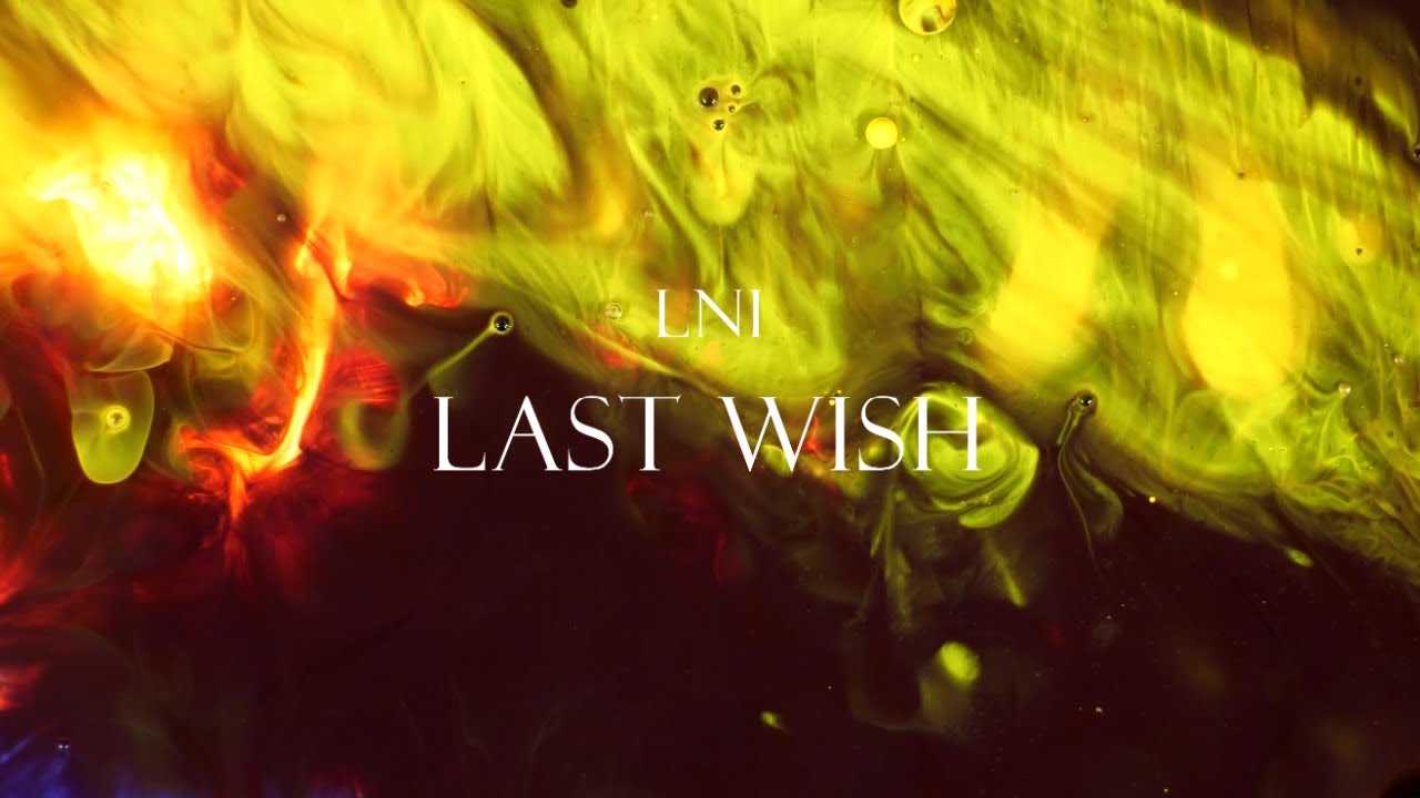 LAST WISH / LNI  (Official Visualizer)
