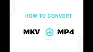 how to convert mkv to mp4 on mac (mp4 to mkv) - tutorial