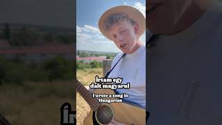 I wrote a song in Hungarian, and I hope you like it 🇭🇺 #magyar #hungarian #hungary #magyarország