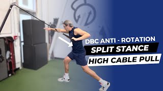 DBC Anti-Rotation Split Stance High Cable Pull | DBC Core Anti-Rotation Exercises