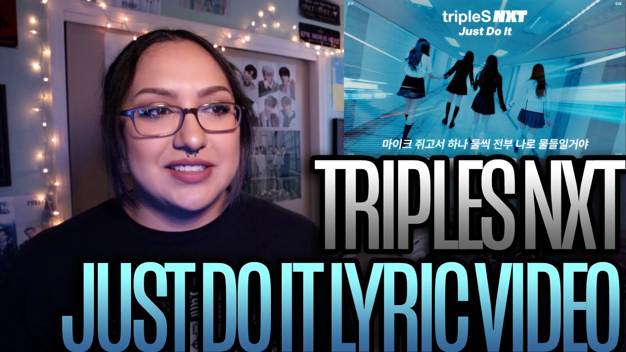 tripleS NXT ‘Just Do It’ Lyric Video Reaction - YouTube
